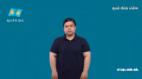quả dừa xiêm - Ngôn Ngữ ký Hiệu - Vùng miền Hà Nội - Phân loại
