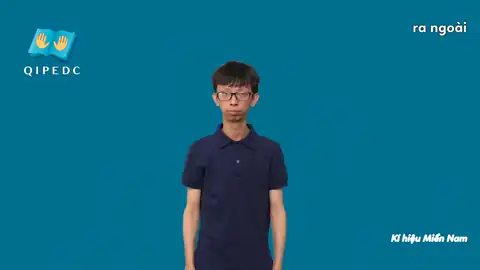 ra ngoài - Ngôn Ngữ ký Hiệu - Vùng miền Thành Phố Hồ Chí Minh - Phân loại