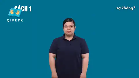 sợ không? - Ngôn Ngữ ký Hiệu - Vùng miền Toàn Quốc - Phân loại Câu hỏi