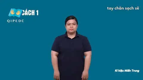 tay chân sạch sẽ - Ngôn Ngữ ký Hiệu - Vùng miền Miền Trung - Phân loại Sức khỏe - Bộ phận cơ thể