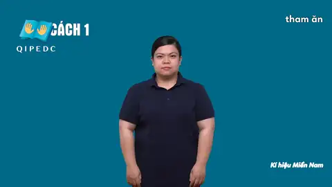 tham ăn - Ngôn Ngữ ký Hiệu - Vùng miền Thành Phố Hồ Chí Minh - Phân loại Từ thông dụng, Tính Từ