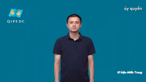 ủy quyền - Ngôn Ngữ ký Hiệu - Vùng miền Huế - Phân loại