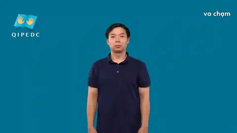 va chạm - Ngôn Ngữ ký Hiệu - Vùng miền Toàn Quốc - Phân loại