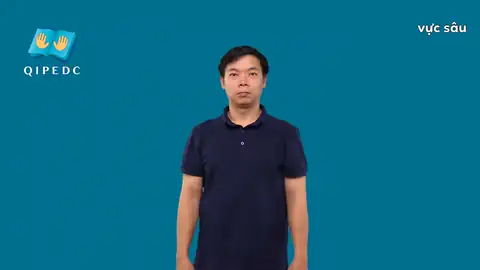 vực sâu - Ngôn Ngữ ký Hiệu - Vùng miền Toàn Quốc - Phân loại Vị trí - Nơi chốn